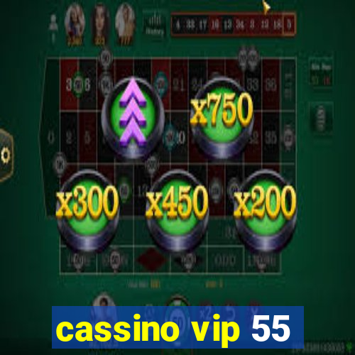 cassino vip 55